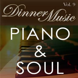 Dinnermusic Vol. 9 - Piano & Soul - Dinner Music