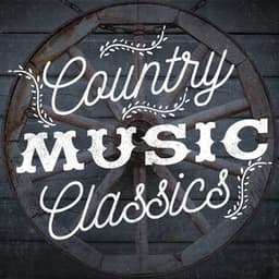 Country Music Classics - Top Country All-Stars