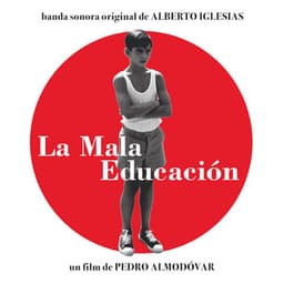 La mala educación - Alberto Iglesias