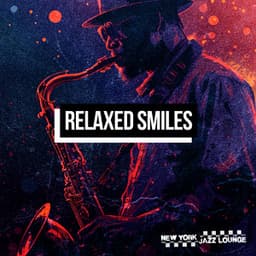 Relaxed Smiles - New York Jazz Lounge