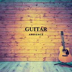 Guitar Ambience - Guitar Instrumentals