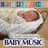 Baby Lullabies Music