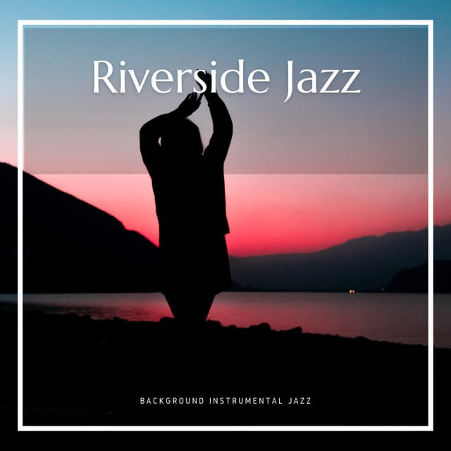 Riverside Jazz: Reflective Tunes by the Water's Edge - Background Instrumental Jazz