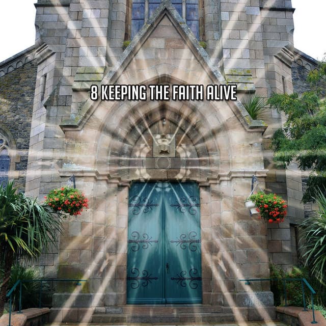 8 Keeping The Faith Alive - Catholic Hymns