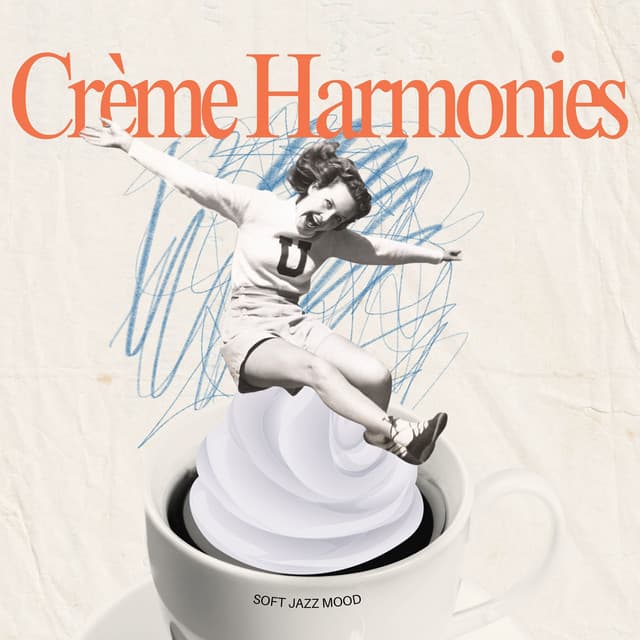 Crème Harmonies: Coffee Shop Jazz - Soft Jazz Mood