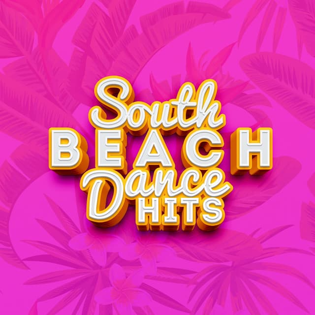 South Beach Dance Hits - Dance Hits 2014 & Dance Hits 2015