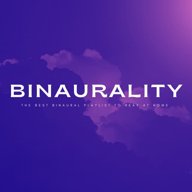 Binaurality: The Best Binaural Playlist To Relax At Home - Waveframe