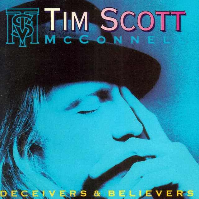 Deceivers & Believers - Tim Scott McConnell