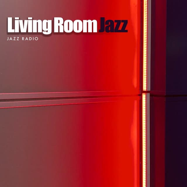 Living Room Jazz - Jazz Radio