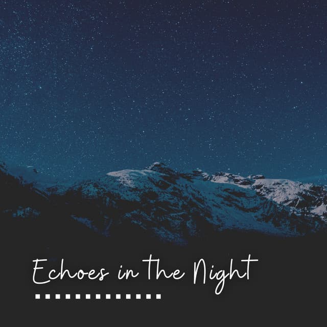 Echoes in the Night - Stress Relief Helper