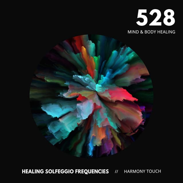 528: Mind & Body Healing - Healing Solfeggio Frequencies