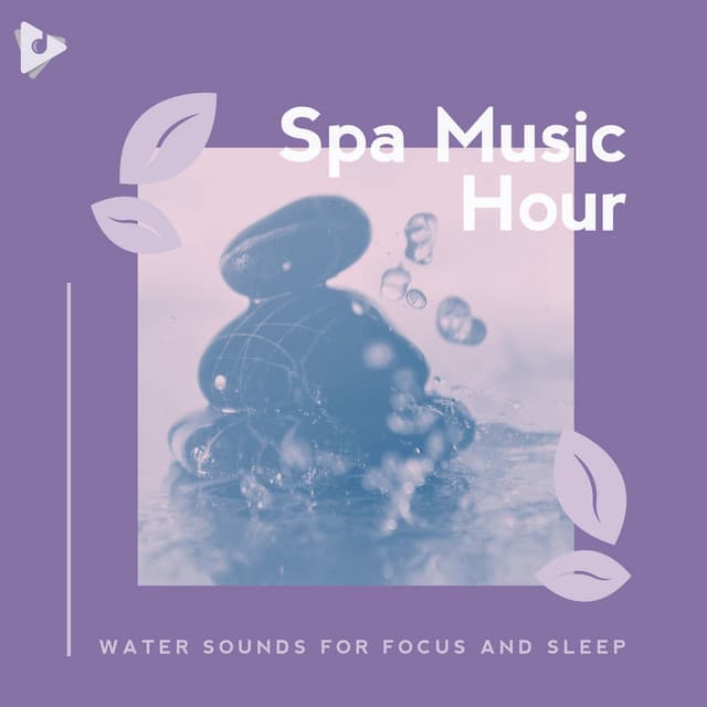 Water Sounds for Focus and Sleep - Spa Music Hour