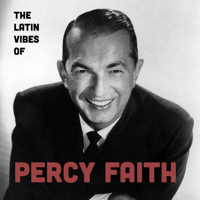 The Latin Vibes of Percy Faith - Percy Faith