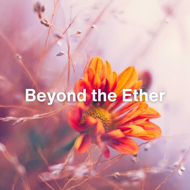 Beyond the Ether - New Age Anti Stress Universe