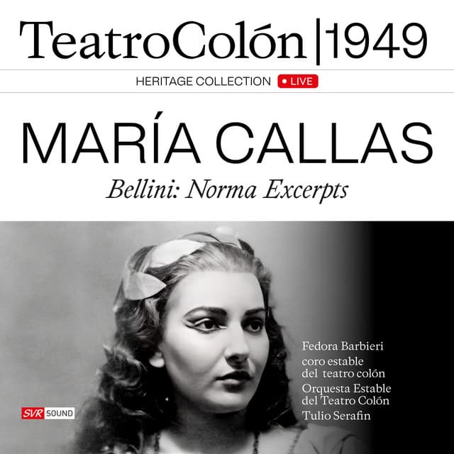 María Callas – Bellini / Norma Excerpts Teatro Colón 1949 - Vincenzo Bellini