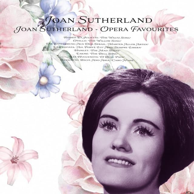 Joan Sutherland - Opera Favourites - Dame Joan Sutherland