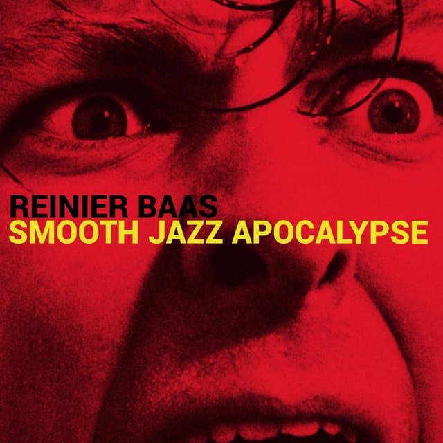 Smooth Jazz Apocalypse - Reinier Baas