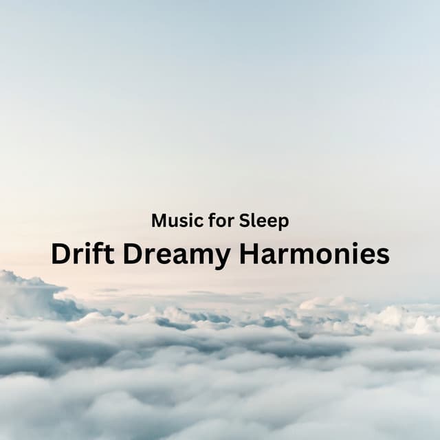 Music for Sleep: Drift Dreamy Harmonies - Contemporary Christian Music