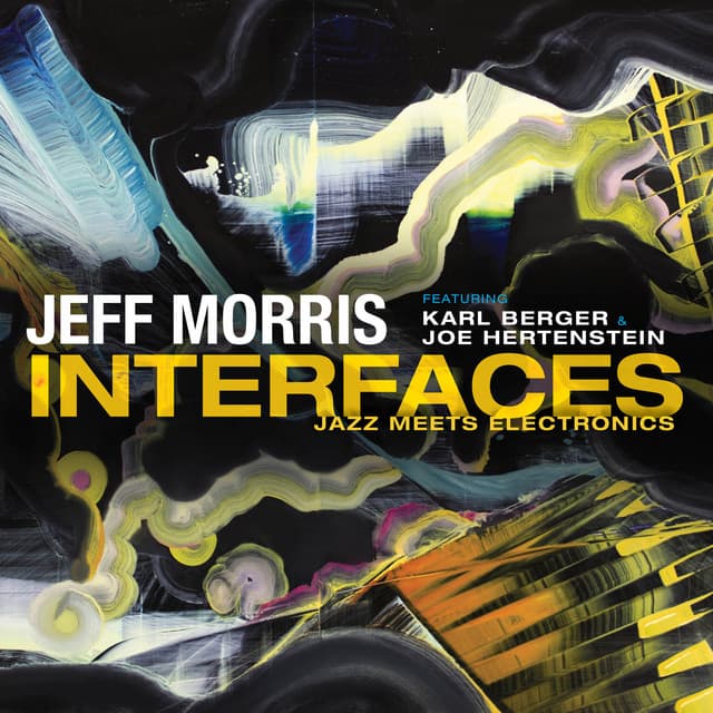 Interfaces: Jazz Meets Electronics - Jeff Morris