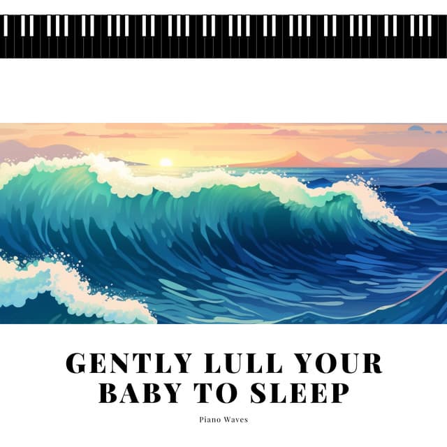 Gently Lull Your Baby to Sleep with the Ocean Waves & Piano - Piano Waves
