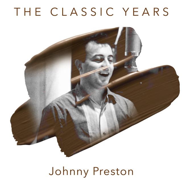 The Classic Years - Johnny Preston