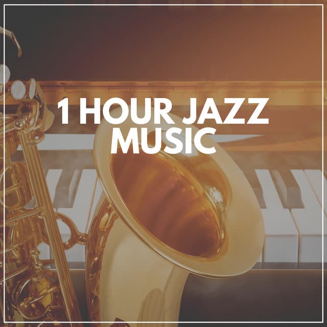 1 Hour Jazz Music - Soft Jazz
