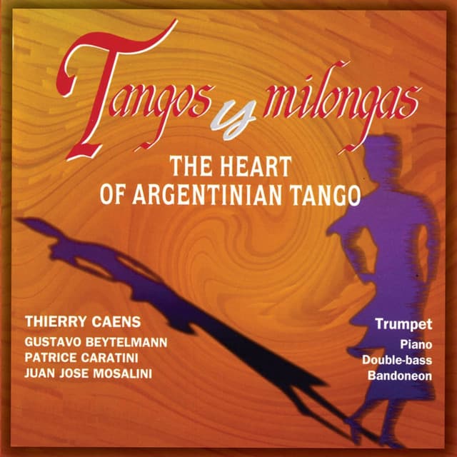 Tangos y Milongas: The Heart of Argentinian Tango - Thierry Caens