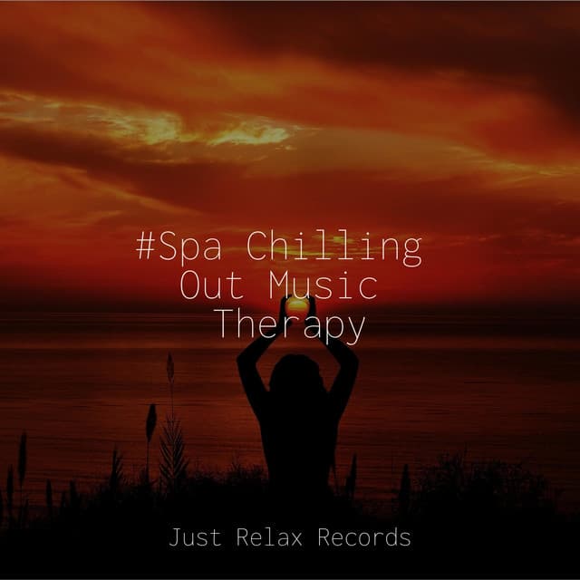 #Spa Chilling Out Music Therapy - Yoga