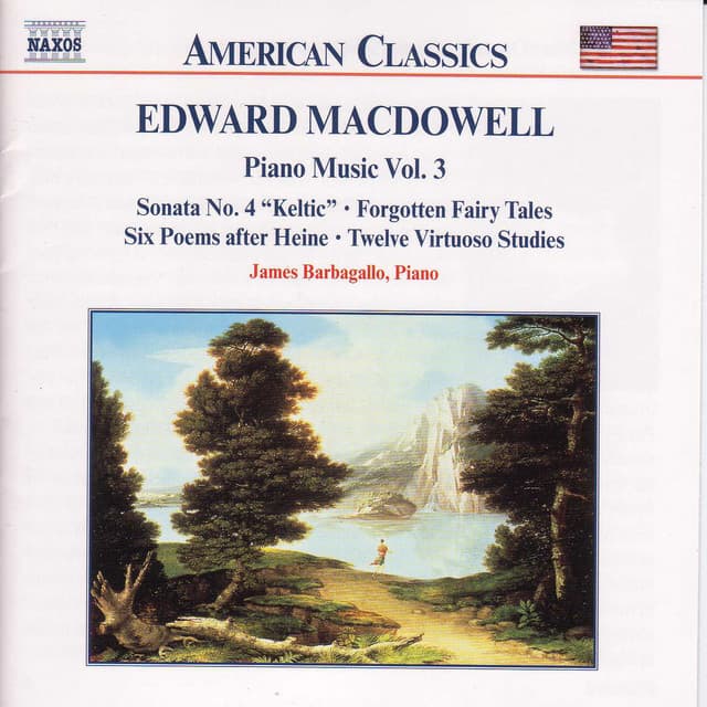 Macdowell: Piano Sonata No. 4 / 6 Poems / 12 Virtuoso Studies - Edward MacDowell