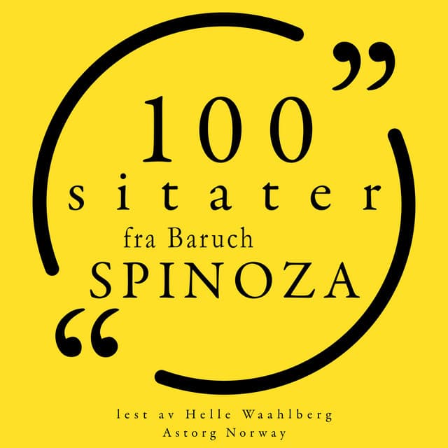 100 sitater fra Baruch Spinoza - Baruch Spinoza