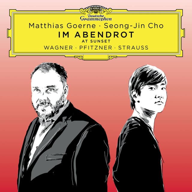 Im Abendrot: Songs by Wagner, Pfitzner, Strauss - Matthias Goerne