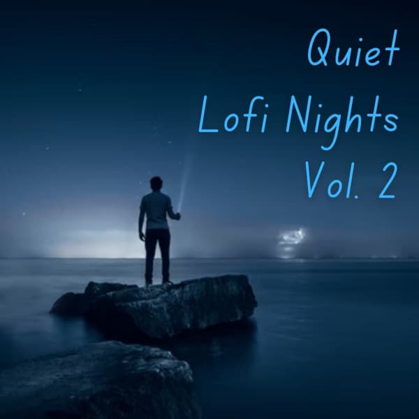 Quiet Lofi Nights Vol. 2 - Lo-fi Beats for Sleep