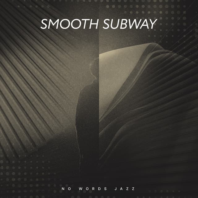 Smooth Subway - No Words Jazz