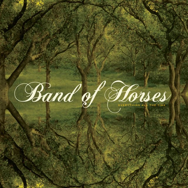 Everything All The Time - Band of Horses