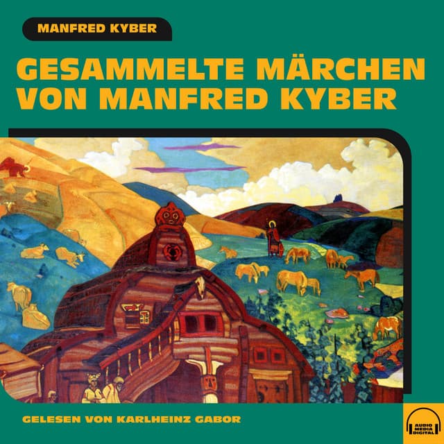 Gesammelte Märchen von Manfred Kyber - Karlheinz Gabor