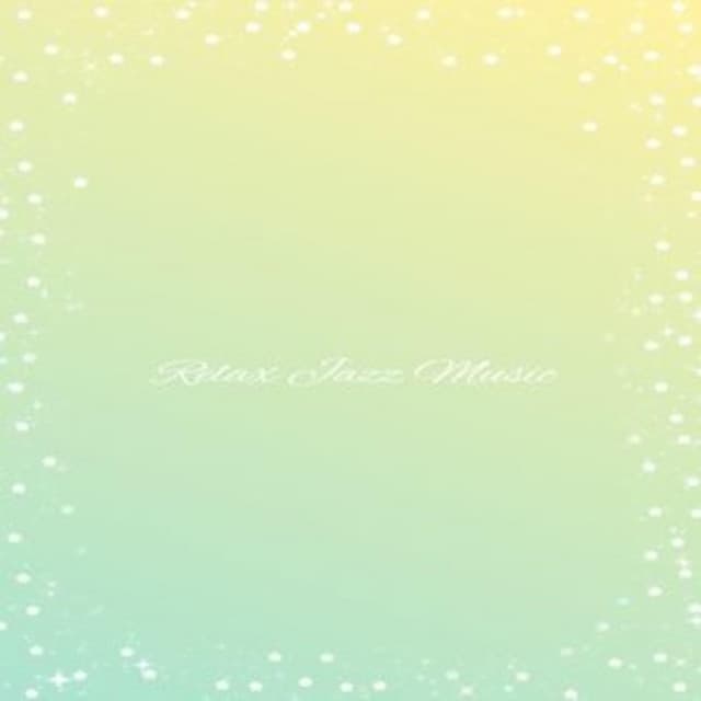 Relax Jazz Music - Relaxing Piano Music