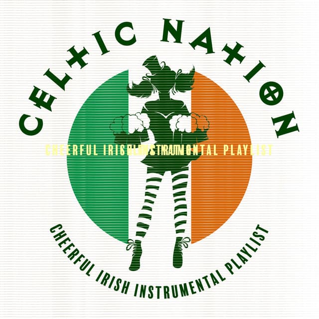 Celtic Nation: Cheerful Irish Instrumental Playlist, The World of Celtic Music, Happy Irish Celtic Spirit, Medieval Ireland Beer Tavern - Celtic Nation