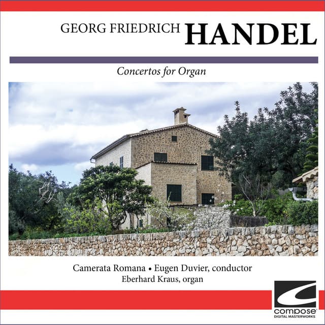 Georg Friedrich Handel - Concertos for Organ - George Frideric Handel
