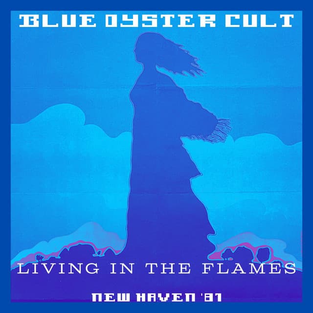 Living In The Flames - Blue Öyster Cult
