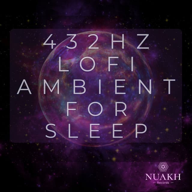 432hz LOFI Ambient for Sleeping - Deep Sleep Radiance