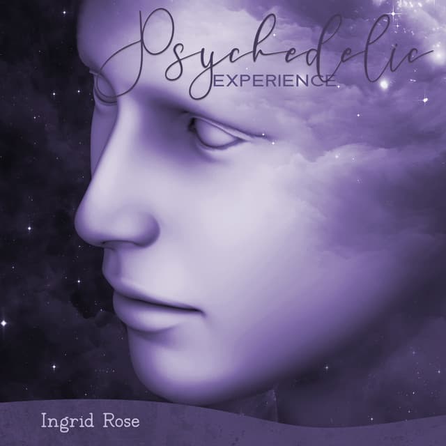 Psychedelic Experience: Shamanic Manifestation of Inner Spiritual Journey - Ingrid Rose