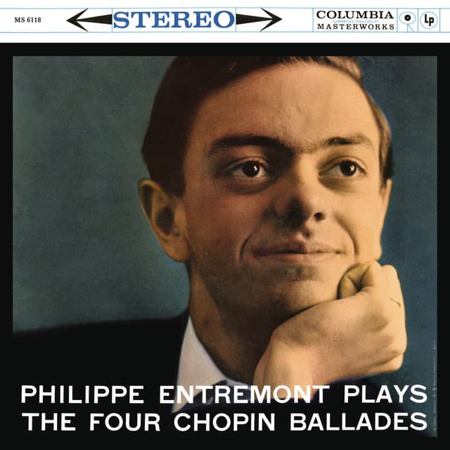Entremont Plays the Four Chopin Ballades - Frédéric Chopin