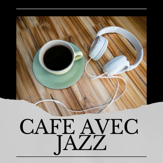 Café Avec Jazz - Jazz Douce Musique d'Ambiance