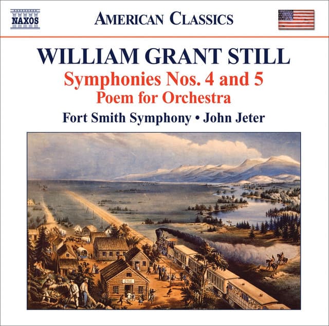 Still, W.G.: Symphonies Nos. 4, "Autochthonous" and 5, "Western Hemisphere" / Poem - William Grant Still