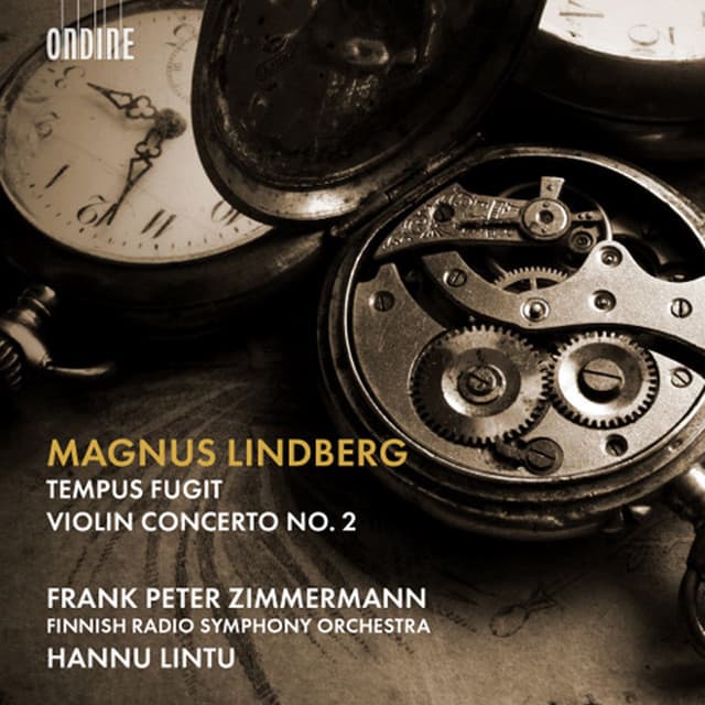 Magnus Lindberg: Tempus fugit & Violin Concerto No. 2 - Magnus Lindberg