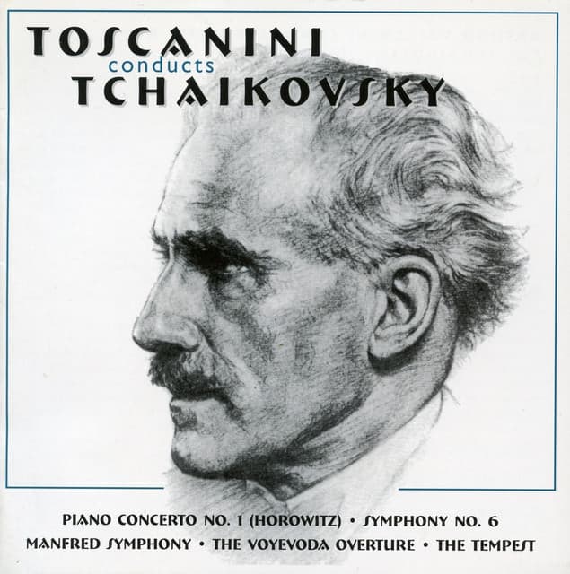 Toscanini Conducts Tchaikovsky - Pyotr Ilyich Tchaikovsky