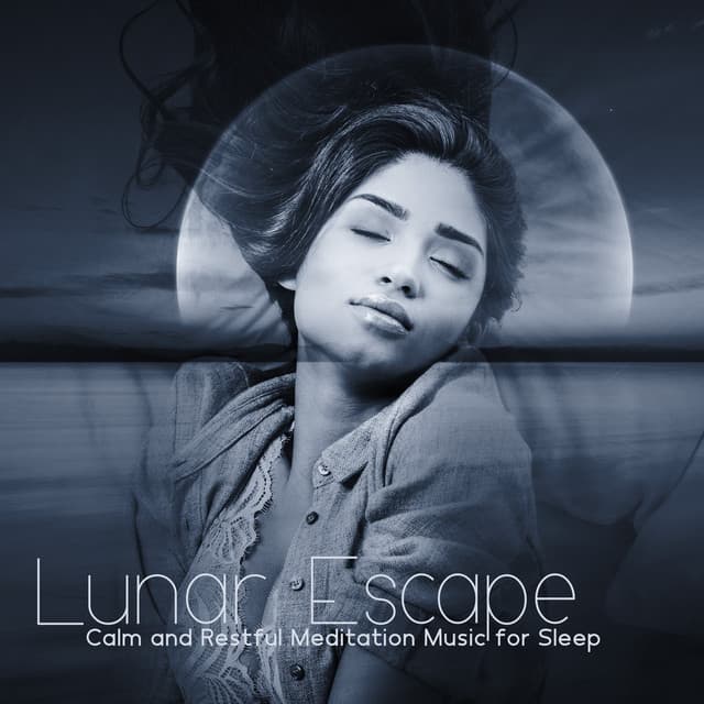 Lunar Escape: Calm and Restful Meditation Music for Sleep - Dreamy Sleep Relaxation