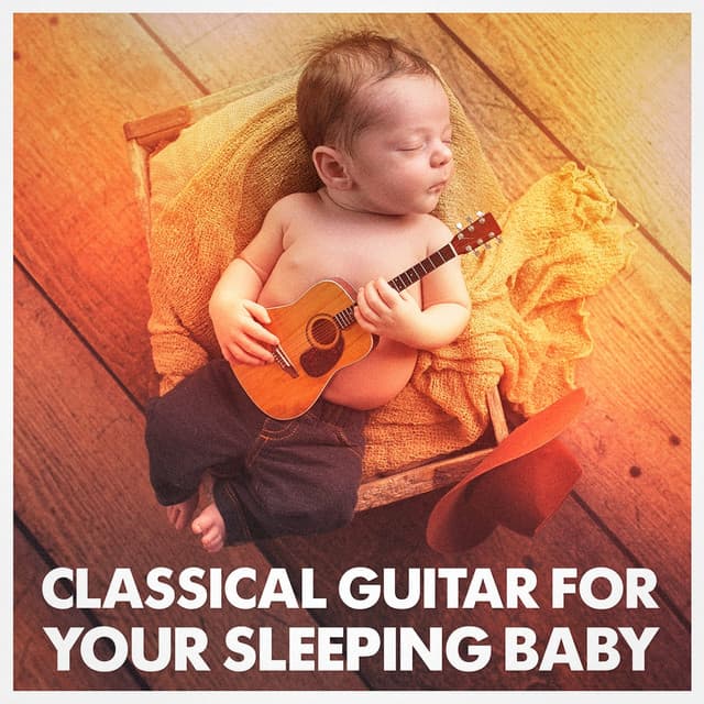 Classical Guitar for Your Sleeping Baby - Smart Baby Lullaby