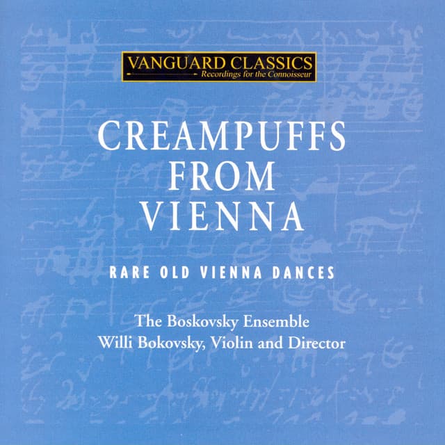 Creampuffs from Vienna: Rare Old Vienna Dances - The Boskovsky Ensemble