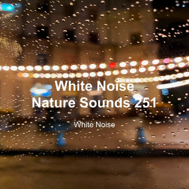 White Noise 251 - White Noise